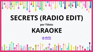 Tiësto - Secrets (Radio Edit) KARAOKE (tono original)