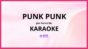 Ferris MC - Punk Punk KARAOKE (tono original)