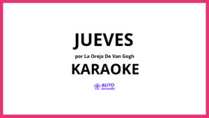 La Oreja de Van Gogh - Jueves KARAOKE (tono original)