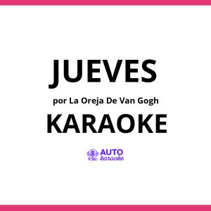 La Oreja de Van Gogh - Jueves KARAOKE (tono original)
