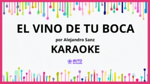 Alejandro Sanz - El vino de tu boca KARAOKE (tono original)