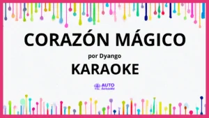 Dyango - Corazón mágico KARAOKE (tono original)