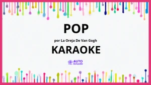 La Oreja de Van Gogh - Pop KARAOKE (tono original)