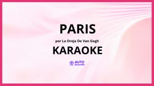 La Oreja de Van Gogh - Paris KARAOKE (tono original)