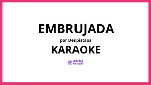 Despistaos - Embrujada KARAOKE (tono original)