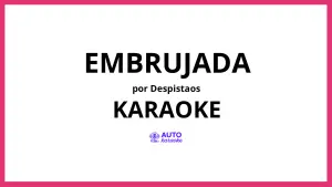 Despistaos - Embrujada KARAOKE (tono original)