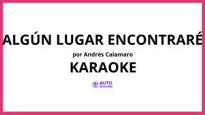 Andrés Calamaro - Algún lugar encontraré KARAOKE (tono original)