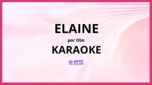 OBK - Elaine KARAOKE (tono original)