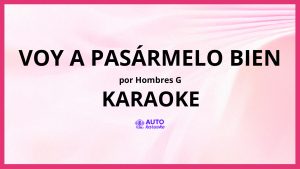 Hombres G - Voy a pasármelo bien KARAOKE (tono original)