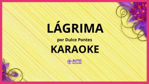 Dulce Pontes - Lágrima KARAOKE (tono original)