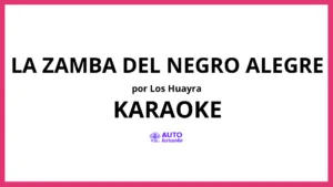 Los Huayra - La Zamba del Negro Alegre KARAOKE (tono original)