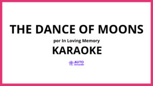In Loving Memory - The Dance of Moons KARAOKE (tono original)