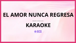 Jorge Véliz y Los Santiagueños de Oro - El Amor Nunca Regresa KARAOKE (tono original)