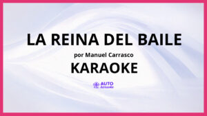 Manuel Carrasco - La Reina Del Baile KARAOKE (tono original)
