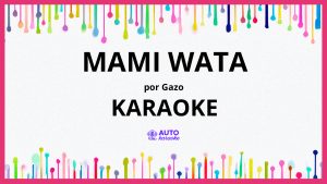 Gazo - MAMI WATA KARAOKE (tono original)