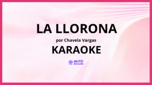 Chavela Vargas - La Llorona KARAOKE (tono original)