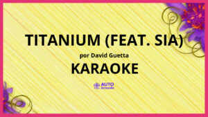 David Guetta - Titanium (feat. Sia) KARAOKE (tono original)