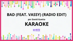 David Guetta - Bad (feat. Vassy) (Radio Edit) KARAOKE (tono original)