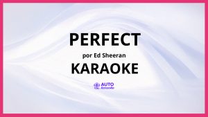 Ed Sheeran - Perfect KARAOKE (tono original)