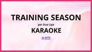 Dua Lipa - Training Season KARAOKE (tono original)
