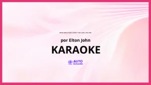 Elton John - Rocket Man (I Think It's Going To Be A Long, Long Time) KARAOKE (tono original)