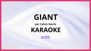Calvin Harris - Giant KARAOKE (tono original)