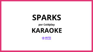 Coldplay - Sparks KARAOKE (tono original)