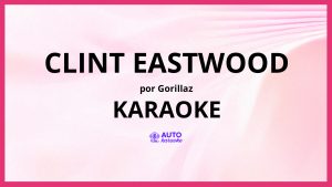 Gorillaz - Clint Eastwood KARAOKE (tono original)