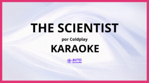 Coldplay - The Scientist KARAOKE (tono original)