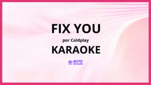 Coldplay - Fix You KARAOKE (tono original)