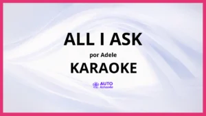 Adele - All I Ask KARAOKE (tono original)