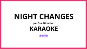One Direction - Night Changes KARAOKE (tono original)