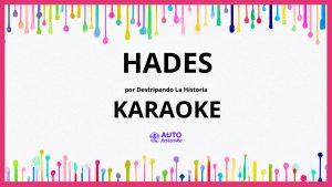 Destripando la Historia - Hades KARAOKE (tono original)