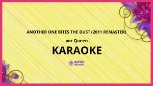 Queen - Another One Bites The Dust (2011 Remaster) KARAOKE (tono original)