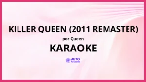 Queen - Killer Queen (2011 Remaster) KARAOKE (tono original)