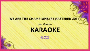 Queen - We Are The Champions (Remastered 2011) KARAOKE (tono original)