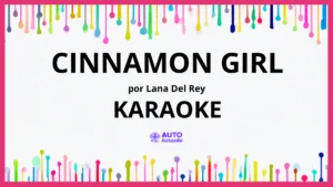 Lana Del Rey - Cinnamon Girl KARAOKE (tono original)