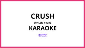 Lola Young - Crush KARAOKE (tono original)