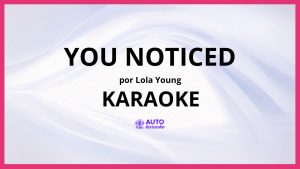Lola Young - You Noticed KARAOKE (tono original)