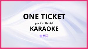 Kizz Daniel - One Ticket KARAOKE (tono original)