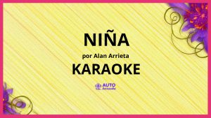 Alan Arrieta - Niña KARAOKE (tono original)