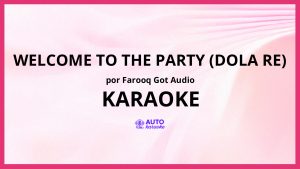 Farooq Got Audio - Welcome To The Party (Dola Re) KARAOKE (tono original)