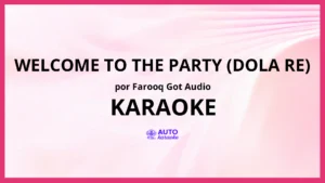 Farooq Got Audio - Welcome To The Party (Dola Re) KARAOKE (tono original)