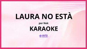 Nek - Laura no està KARAOKE (tono original)