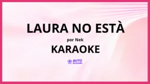 Nek - Laura no està KARAOKE (tono original)