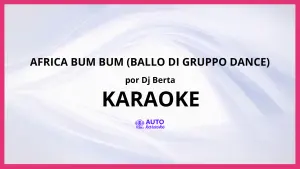 DJ Berta - Africa bum bum (Ballo di gruppo dance) KARAOKE (tono original)