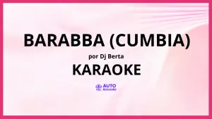 DJ Berta - Barabba (Cumbia) KARAOKE (tono original)