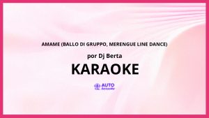 DJ Berta - Amame (Ballo Di Gruppo, Merengue Line Dance) KARAOKE (tono original)