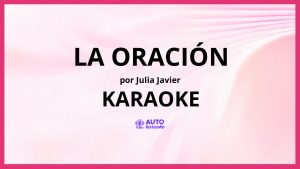 Julia Javier - La Oración KARAOKE (tono original)