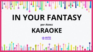 ATEEZ - In Your Fantasy KARAOKE (tono original)